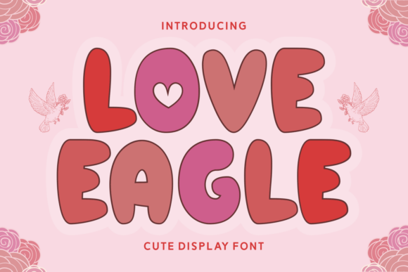 Love Eagle: The Bold & Playful Font for Modern Design